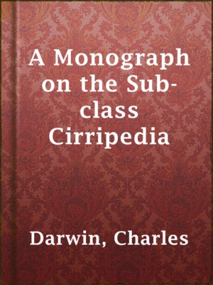 cover image of A Monograph on the Sub-class Cirripedia